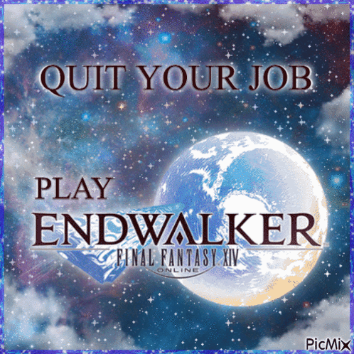 Quit Your Job Play Endwalker Final Fantasy XIV Online Poster