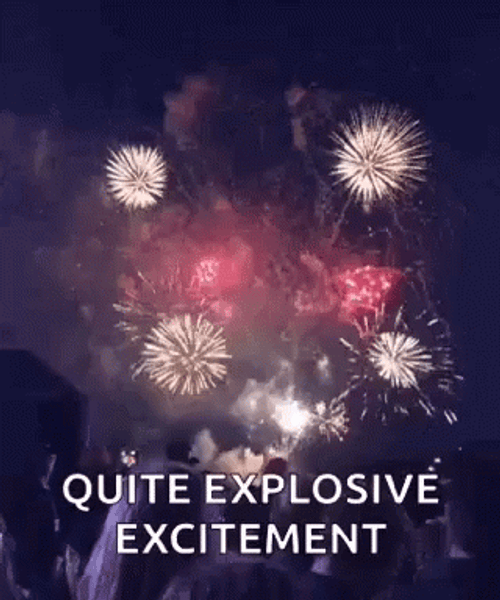 Quite Explosive Excitement GIF