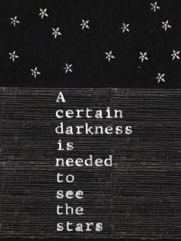 Quote Darkness Is Needed GIF