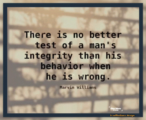 Quote Test Of A Man's Integrity GIF