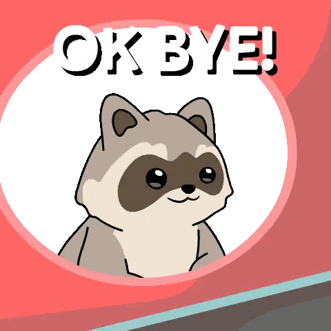 Raccoon With Ok Bye Text