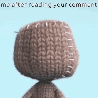Rag Doll Sackboy Me After Reading Your Comment GIF