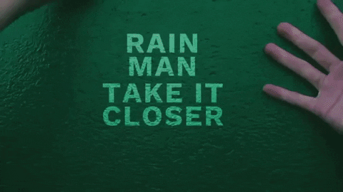 Rain Man Take It Closer Video Clip GIF