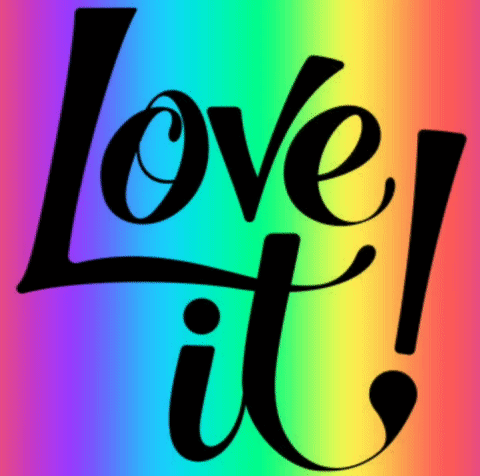 Rainbow Background Saying Love It