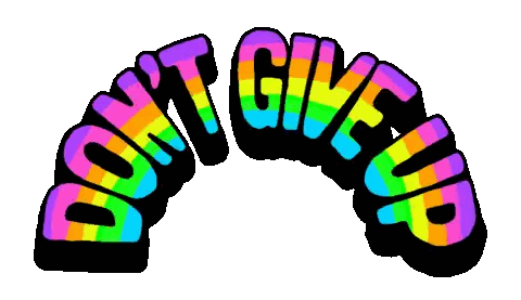 Rainbow Do Not Give Up Sign