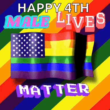 Rainbow Flag Happy 4th Male Lives Matter