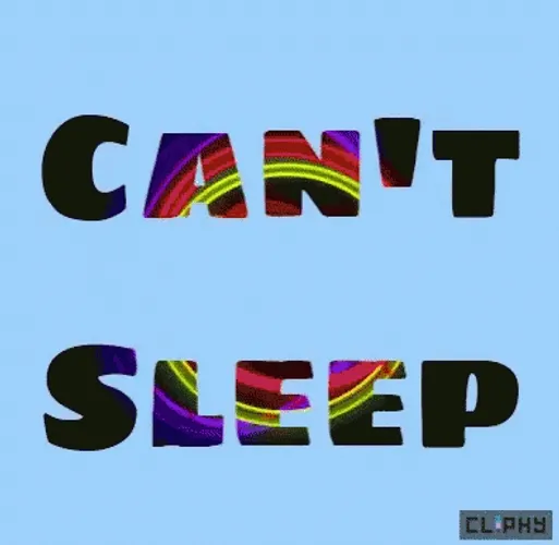 Cant Sleep