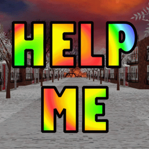 Rainbow Sign Saying Help Me