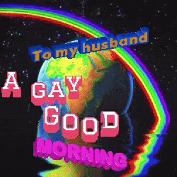 Rainbow With To My Husband Gay Good Morning
