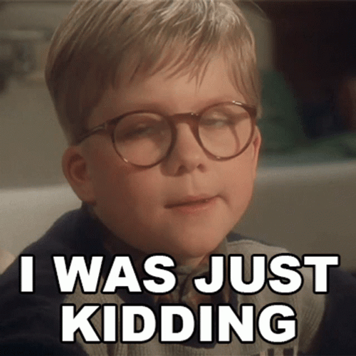 Ralphie I Was Just Kidding GIF