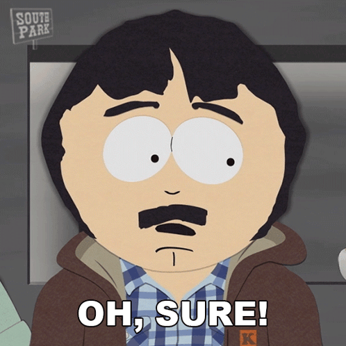 Randy Marsh Oh Sure Sure GIF
