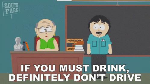 Randy Marsh South Park If You Must Drink Definitely Don't Drive