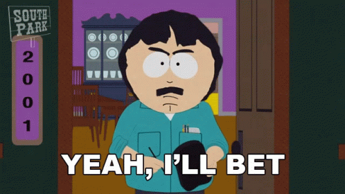 Randy South Park Saying Yeah I'll Bet