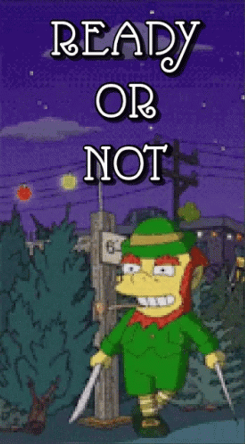 Ready Or Not GIF
