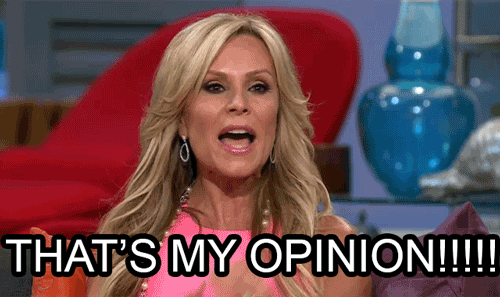 Real Housewives That's My Opinion GIF