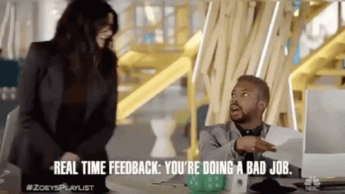 Real Time Feedback You're Doing Bad Job GIF