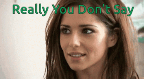 Really You Dont Say That GIF