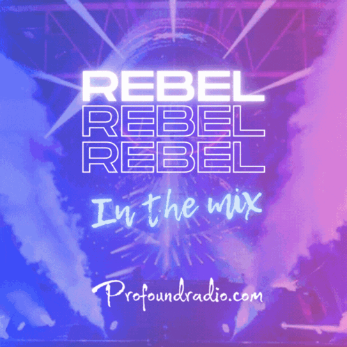 Rebel Rebel Rebel In The Mix By Profoundradio GIF