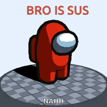 Red Among Us Character Saying Bro Is Sus GIF