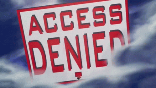 Red and White Sign Saying Access Denied