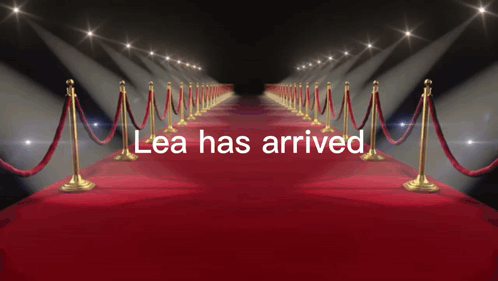 Red Carpet Saying Lea Has Arrived