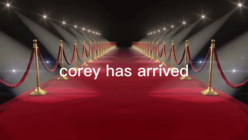 Red Carpet With Corey Has Arrived