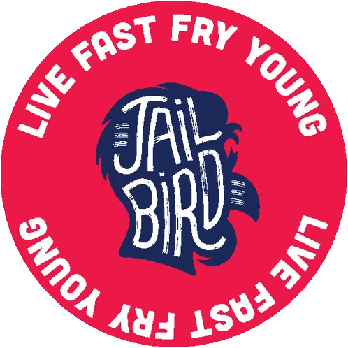 Red Circle With Live Fast Fry Young Jail Bird