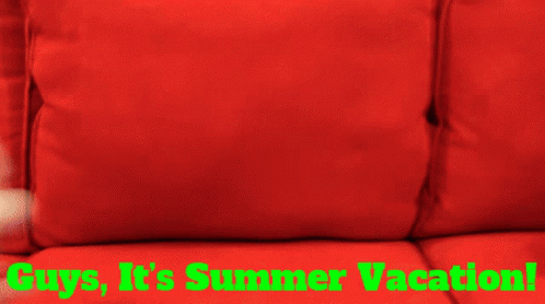 Red Couch Saying Guys It's Summer Vacation