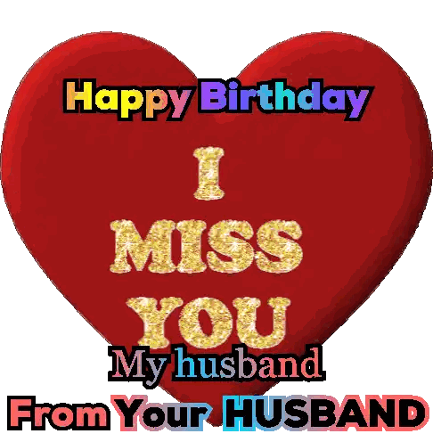 Red Heart Saying Happy Birthday I Miss You My Husband From Your Husband