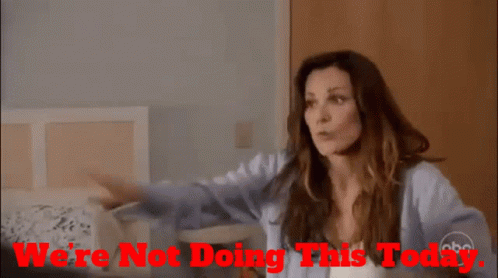 Red Text Woman We're Not Doing This Today