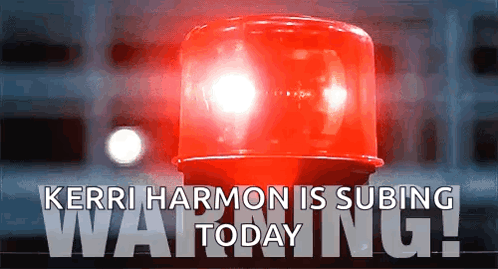 Red Warning Light Saying Kerri Harmon Sub