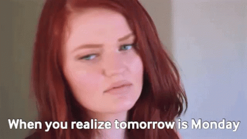 Redhead Making Funny Face When You Realize Tomorrow Is Monday