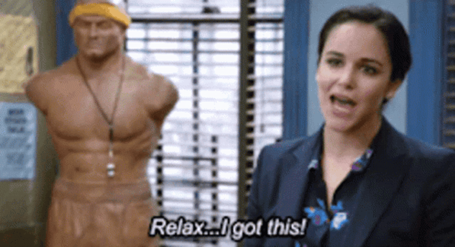 Relax I Got This GIF