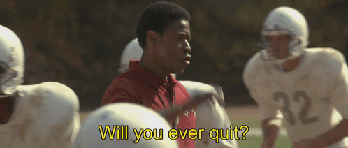 Remember The Titans Will You Ever Quit GIF