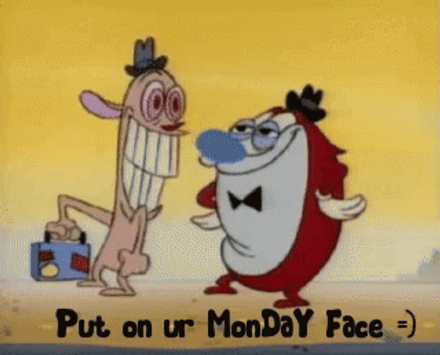 Ren And Stimpy Put On Funny Monday Face GIF 