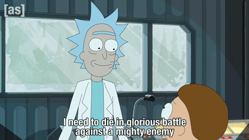 Rick and Morty Saying I Need to Die