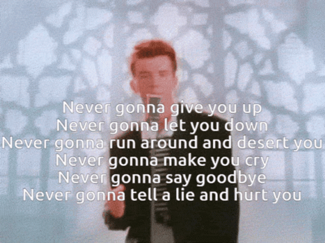 Rick Astley Famous Song Never Gonna Give You Up Lyrics GIF