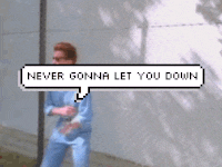 Rick Roll Meme Never Gonna Let You Down GIF