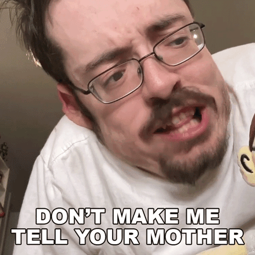 Ricky Berwick Saying Don't Make Me Tell Your Mother GIF
