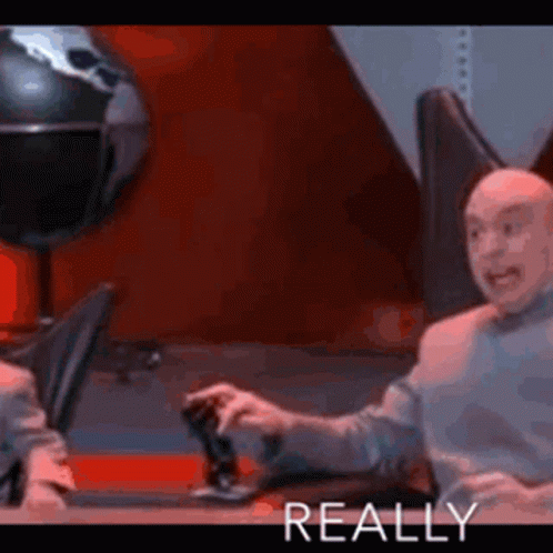 Right Dr Evil Really GIF