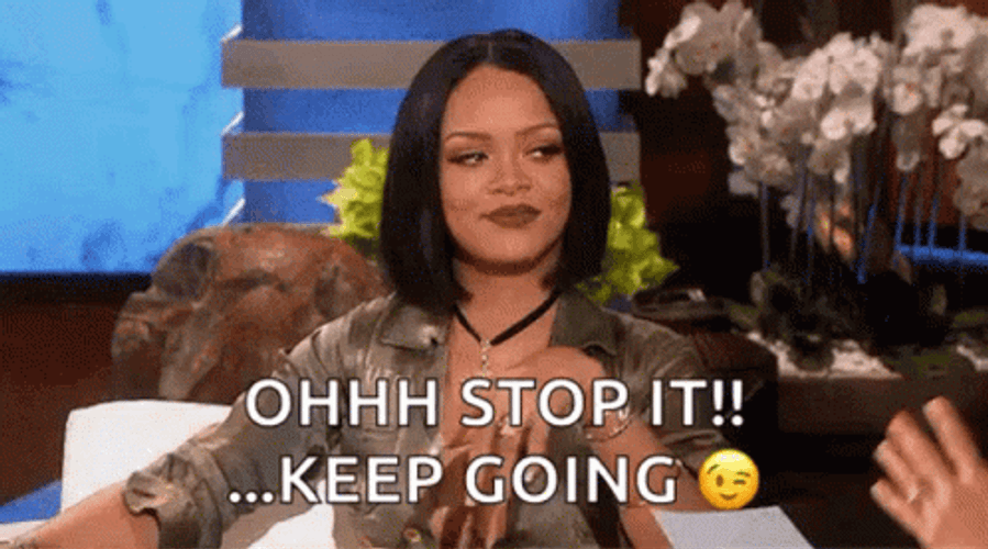 Rihanna Oh Stop It GIF