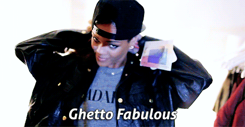 Rihanna The Ghetto Fabulous GIF