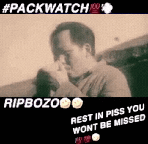 Rip Bozo Rest In Piss You Won't Be Missed Black And White Man GIF