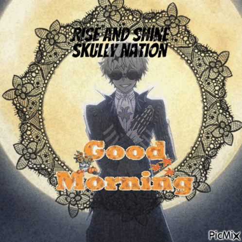 Rise And Shine Skully Nation Sign GIF