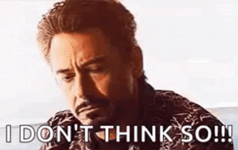Robert Downey Jr. Do Not Think So GIF