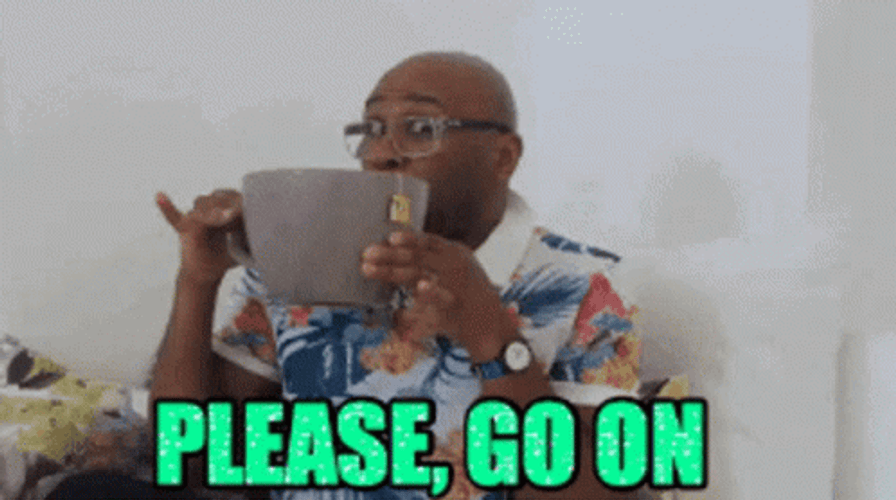 Robert E Blackmon Please Go On GIF