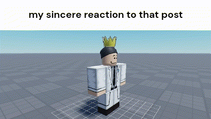 Roblox Character With Crown My Sincere Reaction