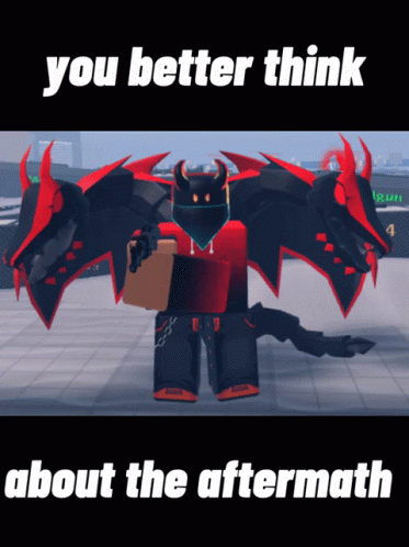 Roblox You Better Think About Aftermath GIF