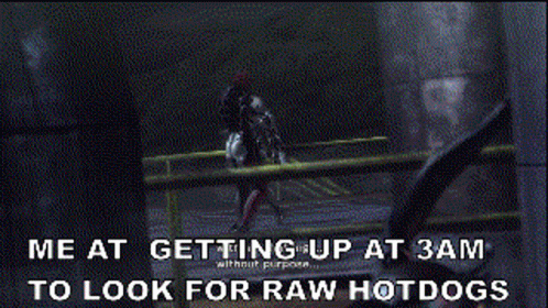 Robot Caption Me at Getting Up at 3 Am to Look for Raw Hotdogs