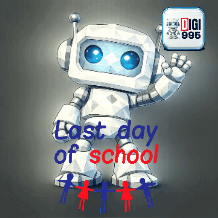 Robot Saying Last Day of School